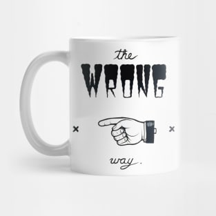 Wrong Way Mug